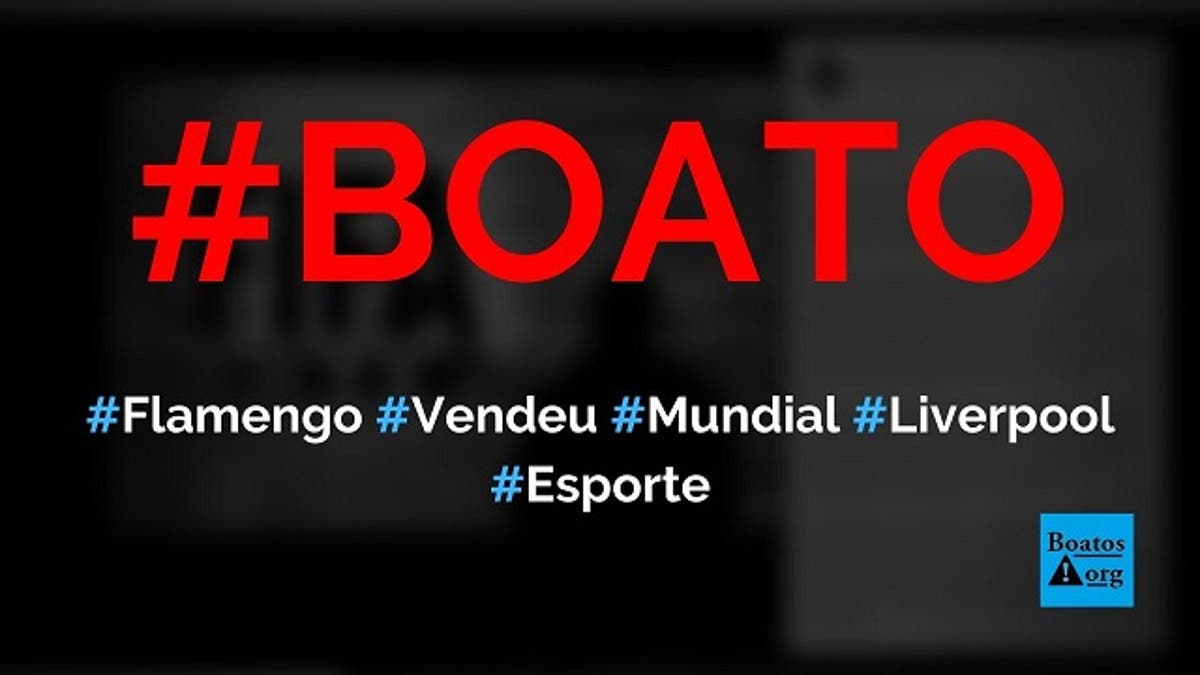 Flamengo Vendeu O Mundial De Clubes Para A Fifa E Para O Liverpool Boato