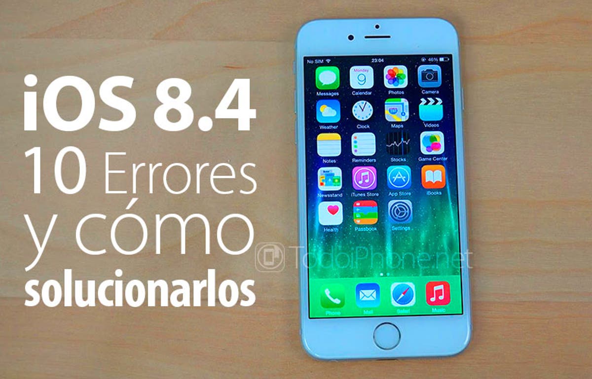 iOS 8.4, 10 posibles errores y cómo solucionarlos
