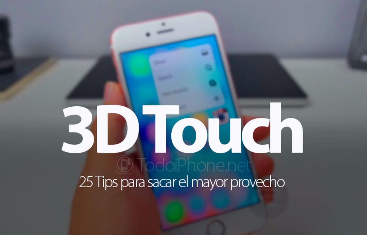 25 tips para aprovechar mejor el 3D Touch